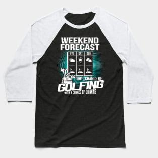 Weekend Forecast Golfing Baseball T-Shirt